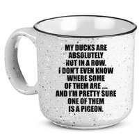 My Ducks Are Absolutely Not In A Row Pigeon 15oz Campfire Ceramic Mug