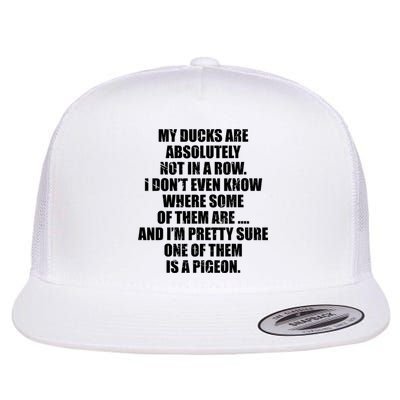 My Ducks Are Absolutely Not In A Row Pigeon Flat Bill Trucker Hat