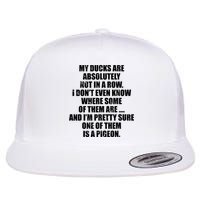 My Ducks Are Absolutely Not In A Row Pigeon Flatbill Hat