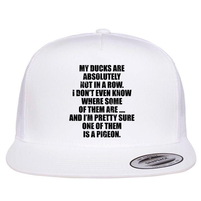 My Ducks Are Absolutely Not In A Row Pigeon Flatbill Hat