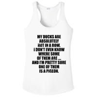 My Ducks Are Absolutely Not In A Row Pigeon Ladies PosiCharge Competitor Racerback Tank