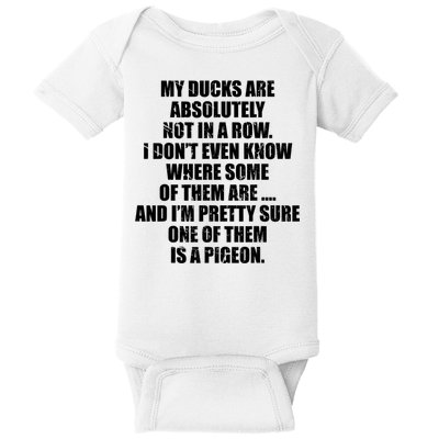 My Ducks Are Absolutely Not In A Row Pigeon Baby Bodysuit