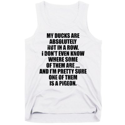My Ducks Are Absolutely Not In A Row Pigeon Tank Top
