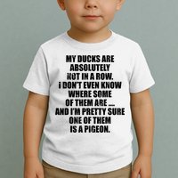 My Ducks Are Absolutely Not In A Row Pigeon Toddler T-Shirt