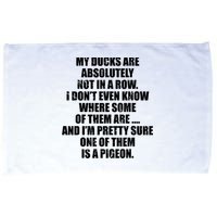 My Ducks Are Absolutely Not In A Row Pigeon Microfiber Hand Towel
