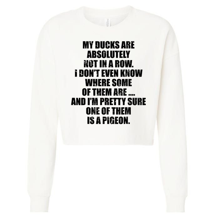 My Ducks Are Absolutely Not In A Row Pigeon Cropped Pullover Crew