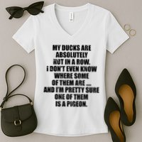 My Ducks Are Absolutely Not In A Row Pigeon Women's V-Neck T-Shirt