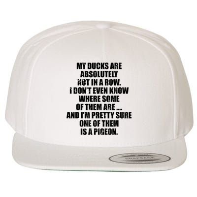 My Ducks Are Absolutely Not In A Row Pigeon Wool Snapback Cap
