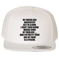 My Ducks Are Absolutely Not In A Row Pigeon Wool Snapback Cap