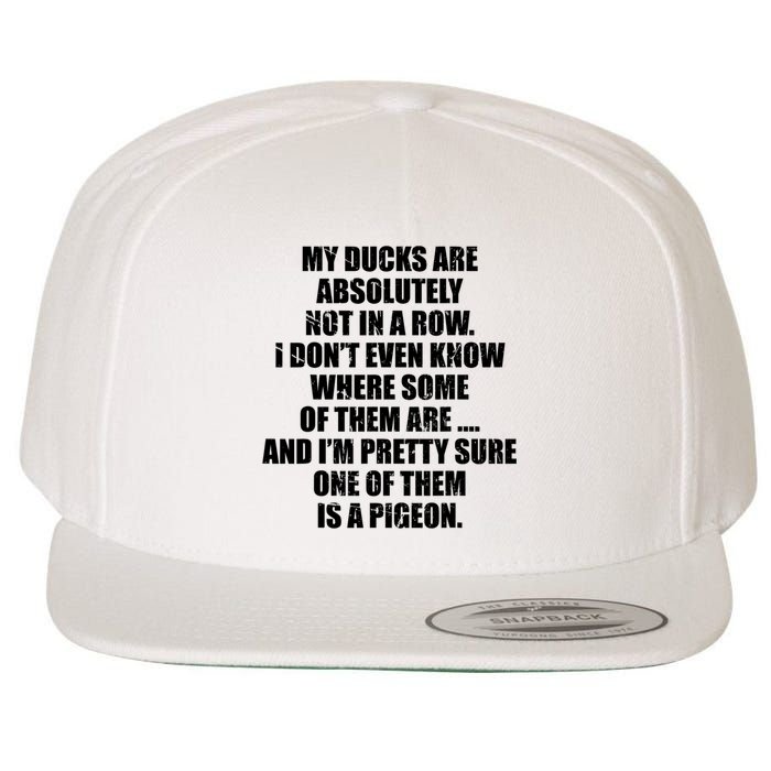 My Ducks Are Absolutely Not In A Row Pigeon Wool Snapback Cap