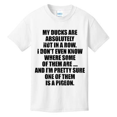 My Ducks Are Absolutely Not In A Row Pigeon Kids T-Shirt