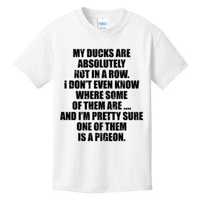 My Ducks Are Absolutely Not In A Row Pigeon Kids T-Shirt