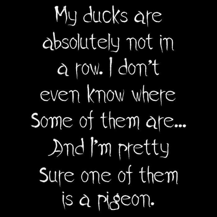 My Ducks Are Absolutely Not In A Row Pigeon Backpack