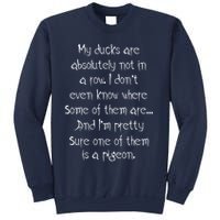 My Ducks Are Absolutely Not In A Row Pigeon Sweatshirt