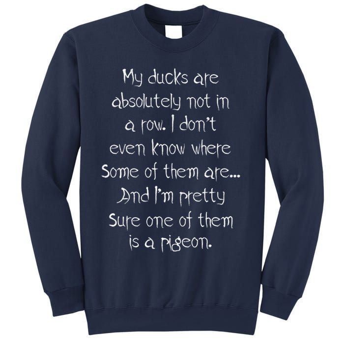 My Ducks Are Absolutely Not In A Row Pigeon Sweatshirt