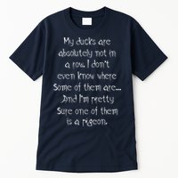 My Ducks Are Absolutely Not In A Row Pigeon Tall T-Shirt