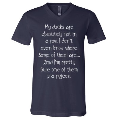 My Ducks Are Absolutely Not In A Row Pigeon V-Neck T-Shirt