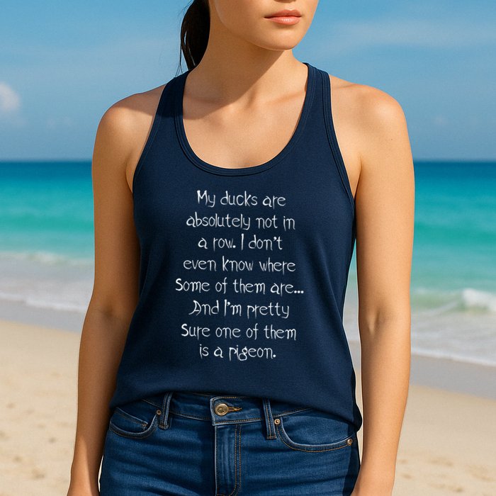 My Ducks Are Absolutely Not In A Row Pigeon Womens Tank Top