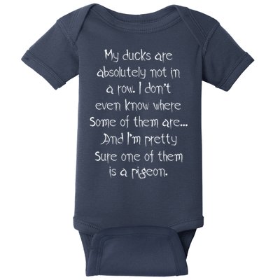 My Ducks Are Absolutely Not In A Row Pigeon Baby Bodysuit