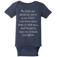My Ducks Are Absolutely Not In A Row Pigeon Baby Bodysuit