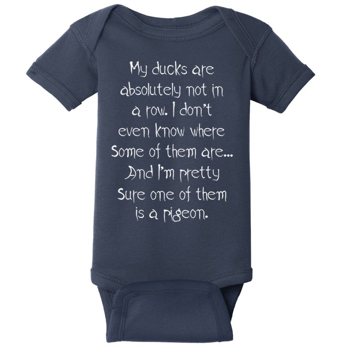 My Ducks Are Absolutely Not In A Row Pigeon Baby Bodysuit