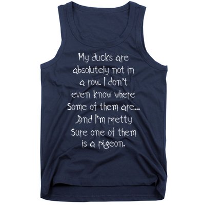 My Ducks Are Absolutely Not In A Row Pigeon Tank Top