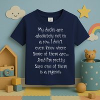 My Ducks Are Absolutely Not In A Row Pigeon Toddler T-Shirt