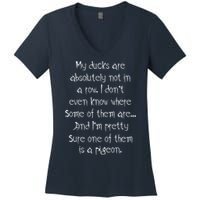 My Ducks Are Absolutely Not In A Row Pigeon Women's V-Neck T-Shirt