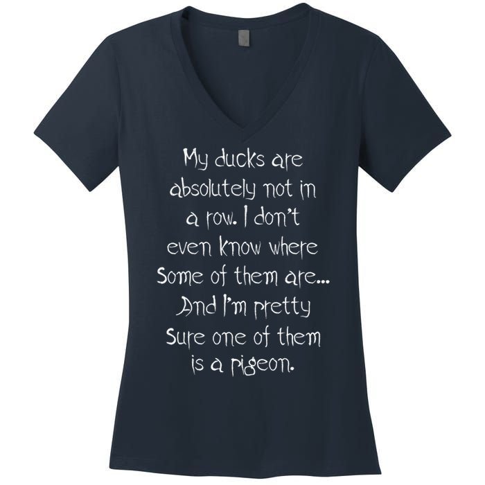 My Ducks Are Absolutely Not In A Row Pigeon Women's V-Neck T-Shirt