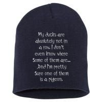 My Ducks Are Absolutely Not In A Row Pigeon Short Acrylic Beanie