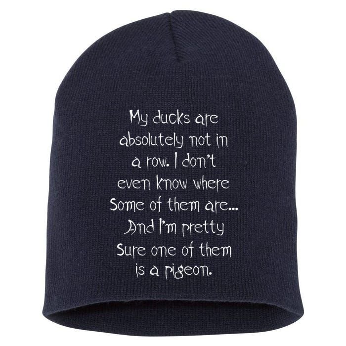 My Ducks Are Absolutely Not In A Row Pigeon Short Acrylic Beanie