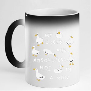 My Ducks Are Absolutely Not In A Row Funny Design 11oz Black Color Changing Mug