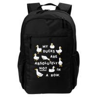 My Ducks Are Absolutely Not In A Row Funny Design Daily Commute Backpack