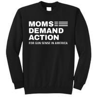 Momse Demand Action For Gun Sense In American Tall Sweatshirt