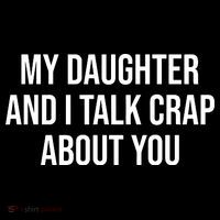 My Daughter And I Talk Crap About You Funny Dad, Daddy, Mom Women's V-Neck T-Shirt
