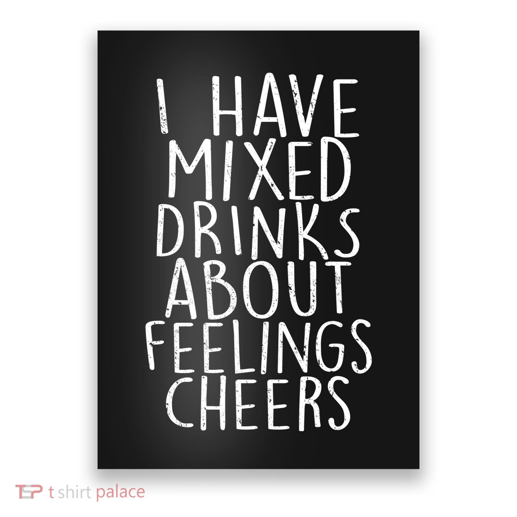 Mixed Drinks About Feelings Cheers Poster