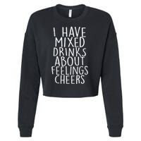 Mixed Drinks About Feelings Cheers Cropped Pullover Crew