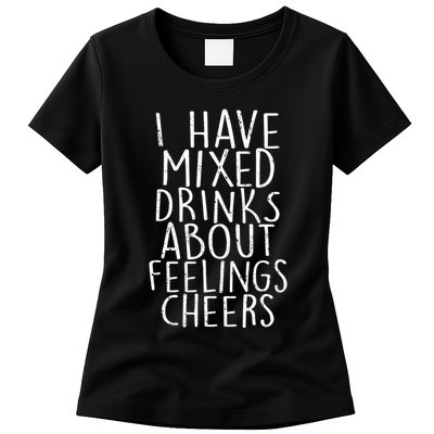 Mixed Drinks About Feelings Cheers Womens T-Shirt