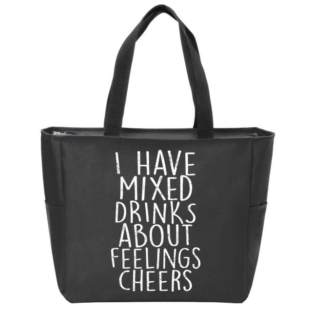 Mixed Drinks About Feelings Cheers Zip Tote Bag