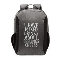 Mixed Drinks About Feelings Cheers Vector Backpack