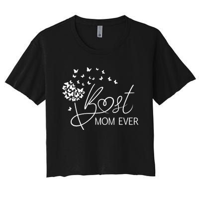 Mothers Day Best Mom Ever Gifts From Daughter Son Mom Women's Crop Top Tee