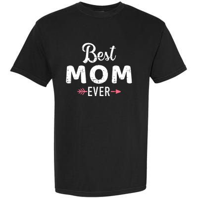 Mothers Day Best Mom Ever Garment-Dyed Heavyweight T-Shirt