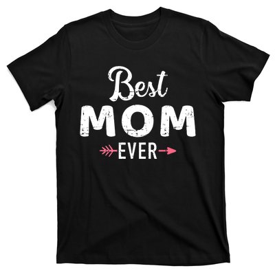 Mothers Day Best Mom Ever T-Shirt