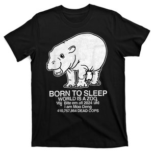 Moo Deng Born To Sleep World Is A Zoo T-Shirt