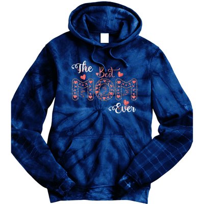 Mothers Day Best Mom Ever From Daughter Son Mom Tie Dye Hoodie