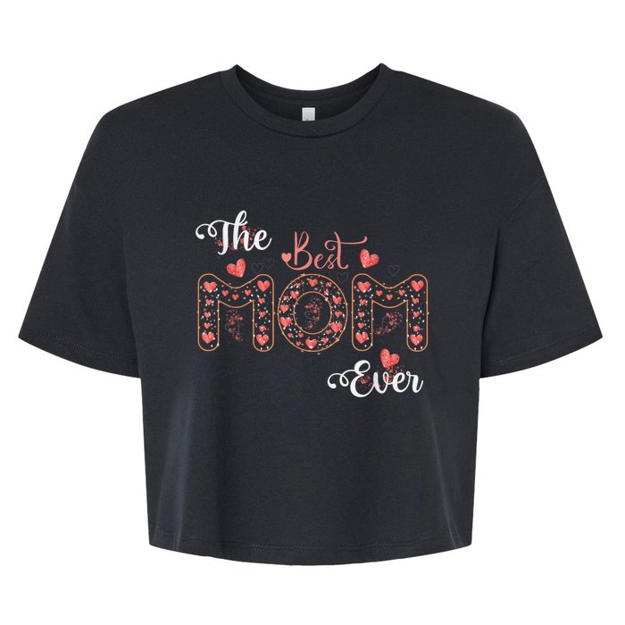 Mothers Day Best Mom Ever From Daughter Son Mom Bella+Canvas Jersey Crop Tee