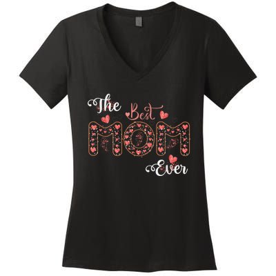 Mothers Day Best Mom Ever From Daughter Son Mom Women's V-Neck T-Shirt