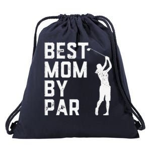 Mother's Day Best Mom By Par Funny Golf Lover Gift Drawstring Bag