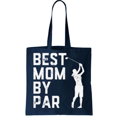 Mother's Day Best Mom By Par Funny Golf Lover Gift Tote Bag