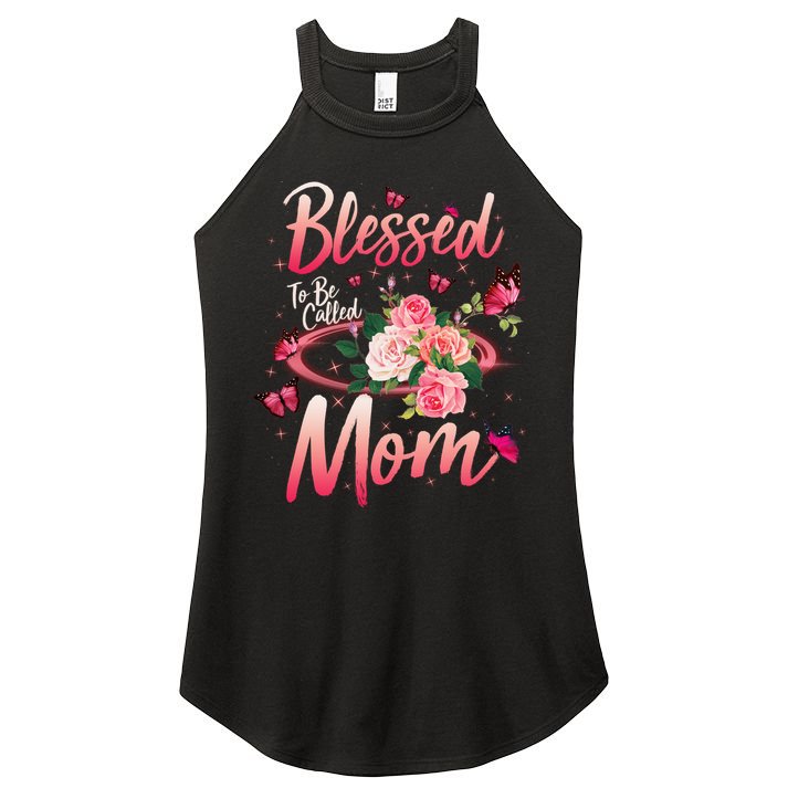 Mother's Day Blessed To Be Called Mom Butterflies And Roses Women's Perfect Tri Rocker Tank